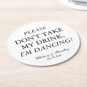 Please Don't Take My Drink, I'm Dancing Paper Beverage Coasters, 4-inch Round, White and Black Letterpress Cocktail Coasters, 100-Pack - Decotree.co Online Shop