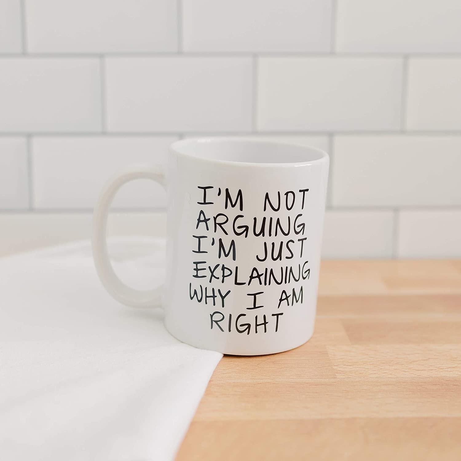 Gag Gift Funny Coffee Mug - I'm Not Arguing I'm Just Explaining Why I Am Right - Decotree.co Online Shop