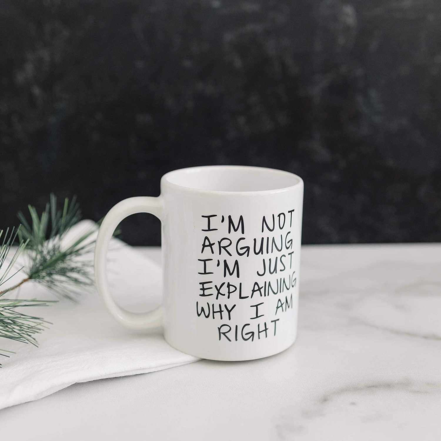 Gag Gift Funny Coffee Mug - I'm Not Arguing I'm Just Explaining Why I Am Right - Decotree.co Online Shop